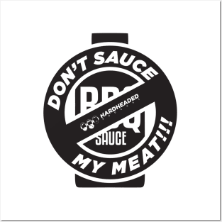 Don't Sauce My Meat! Posters and Art